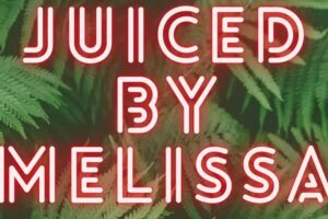 Juiced by Melissa