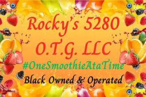 ROCKY’S 5280 OTG, LLC Mobile Smoothies & Juice